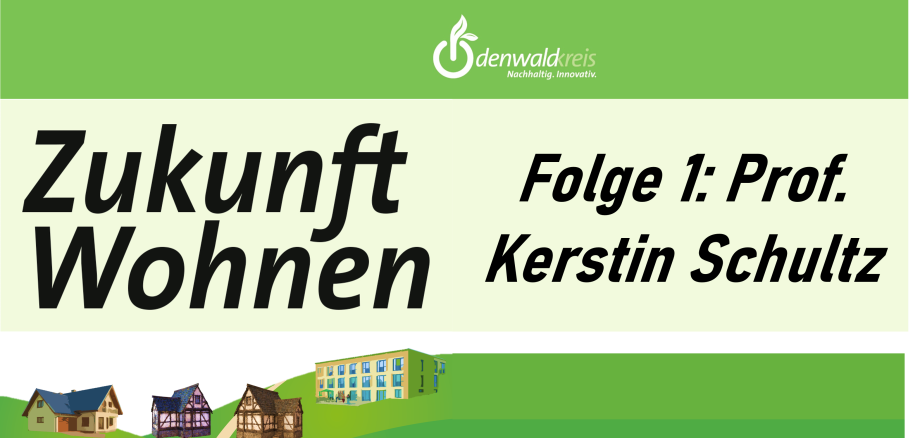 Logo Podcast Zukunft Wohnen Odenwaldkreis Folge 1: Prof. Kerstin Schulz
